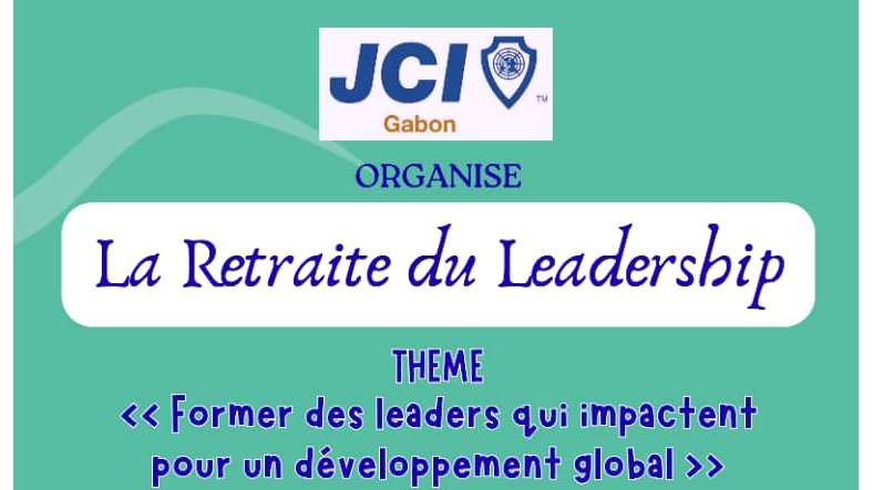 Former des leaders qui impactent : la JCI Gabon lance sa première Retraite du leadership