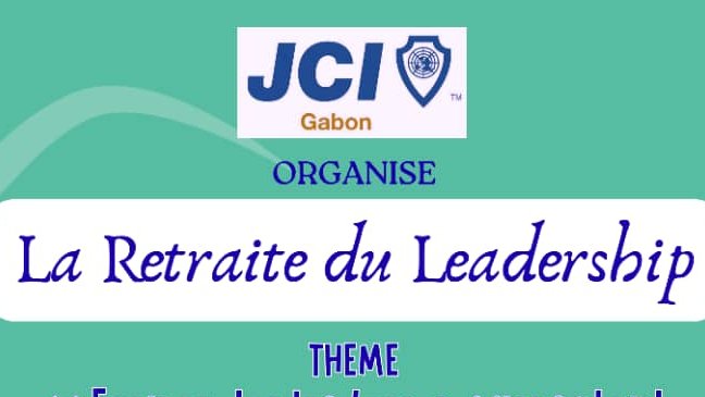 Former des leaders qui impactent : la JCI Gabon lance sa première Retraite du leadership